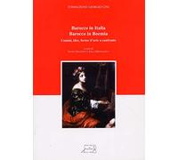 Barocco in Italia. Barocco in Boemia. Uomini, idee, forme d'arte a confronto