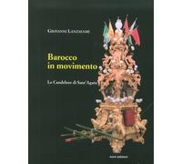 Barocco in movimento. Le Candelore di Sant'Agata