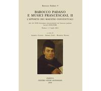 Barocco Padano e Musici Francescani, II. L'apporto dei maestri conventuali.