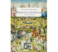 Barocco universale. Apparizioni borgesiane - Nicosia Giovanni Giuseppe
