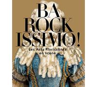 Barockissimo !: Les Arts Florissants en scène