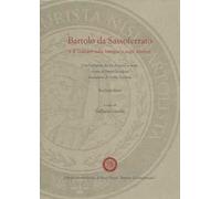 Barolo da Sassoferrato e il Trattato sulle insegne e sugli stemmi. Con l’edizione del De insigniis et armis a cura di Diego Quagioni, traduzione di Attilio Turrioni