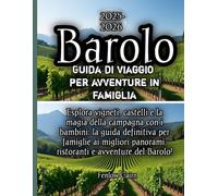 Barolo Guida di viaggio per avventure in famiglia 2025-2026