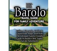 Barolo Travel Guide for Family Adventure 2025-2026
