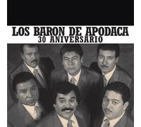 Baron De Apodaca - 30 Aniversario