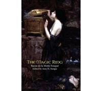 Baron de la Motte Fouque The Magic Ring (Tascabile)