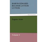 Baron Edward Bulwer Lytton Lytton Eugene Aram (Tascabile)