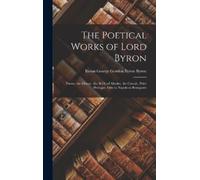 Baron George Gordon Byron Byr The Poetical Works of Lord Byr (Copertina rigida)