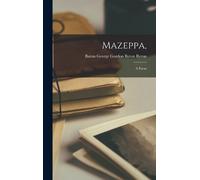 Baron George Gordon Byron Byron Mazeppa, (Copertina rigida)