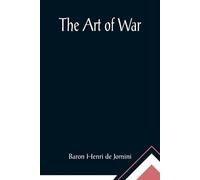 Baron Henri de Jomini The Art of War (Tascabile)