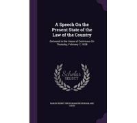Baron Henry Brougham A Speech On the Present State of the L (Copertina rigida)