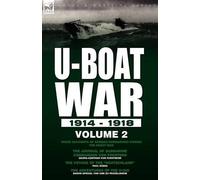Baron Spiegel Von Und Zu Peckelsheim Georg-Günther V U-Boat War 1914 (Tascabile)