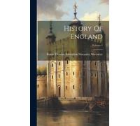 Baron Thomas Babington Macaulay Ma History Of England; Volum (Copertina rigida)