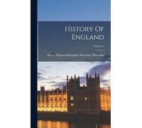 Baron Thomas Babington Macaulay Ma History Of England; Volum (Copertina rigida)