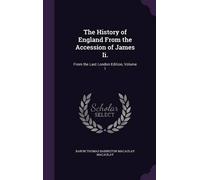 Baron Thomas Babington The History of England From the Acces (Copertina rigida)