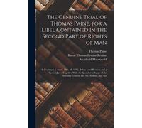 Baron Thomas Erski The Genuine Trial of Thomas Paine, for a Libel Co (Tascabile)