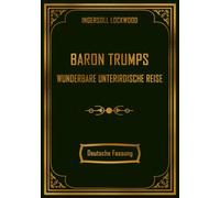 Baron Trumps wunderbare unterirdische Reise: Deutsche Fassung