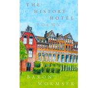 Baron Wormser The History Hotel (Tascabile)