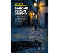 Barone per un giorno. Le indagini di Luca Laudadio, professione reporter