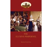 Baroness Emma Orczy The Elusive Pimpernel (Aziloth Books) (Tascabile)