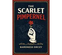 Baroness Emma Orczy The Scarlet Pimpernel (Tascabile)