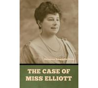 Baroness Emmuska Orczy The case of Miss Elliott (Tascabile)