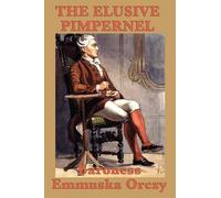Baroness Emmuska Orczy The Elusive Pimpernel (Tascabile)