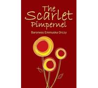 Baroness Emmuska Orczy The Scarlet Pimpernel (Copertina rigida)