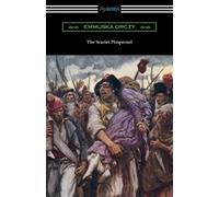 Baroness Emmuska Orczy The Scarlet Pimpernel (Tascabile)