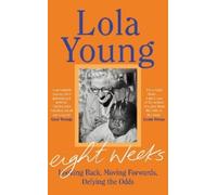 Baroness Lola Young Eight Weeks (Copertina rigida)