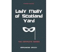 Baroness Orczy Lady Molly of Scotland Yard (Tascabile)