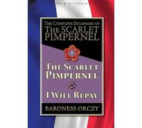 Baroness Orczy The Complete Escapades of The Scarlet Pimperne (Copertina rigida)