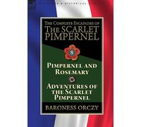Baroness Orczy The Complete Escapades of The Scarlet Pimperne (Copertina rigida)