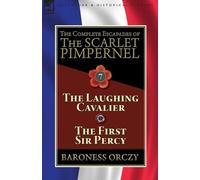 Baroness Orczy The Complete Escapades of The Scarlet Pimpernel (Tascabile)