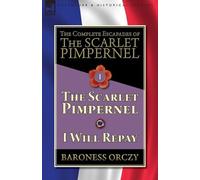 Baroness Orczy The Complete Escapades of The Scarlet Pimpernel-Volum (Tascabile)