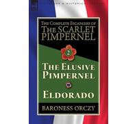 Baroness Orczy The Complete Escapades of The Scarlet Pimpernel-Volum (Tascabile)