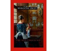 Baroness Orczy The Red Carnation (Tascabile)