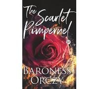 Baroness Orczy The Scarlet Pimpernel (Copertina rigida)