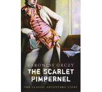 Baroness Orczy The Scarlet Pimpernel (Tascabile)