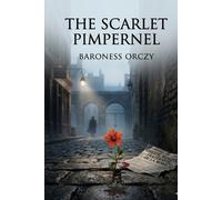 Baroness Orczy The Scarlet Pimpernel (Tascabile)