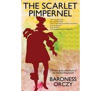 Baroness Orczy The Scarlet Pimpernel (Tascabile)