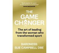 Baroness Sue Campbell The Game Changer (Tascabile)