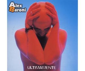 Baroni Alex - Ultimamente