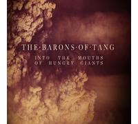 Barons of Tang,the - Into The Mouths Of Hungry Giants