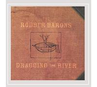 Barons, Robber - Dragging The River
