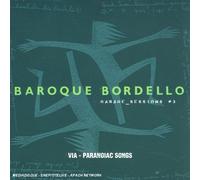 Baroque Bordello - Via, Paranoiac Songs
