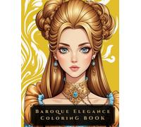 Baroque Elegance Coloring Book: 40 Ornate Classical Designs | Sophisticated Art Patterns for Stress Relief & Mindful Creativity