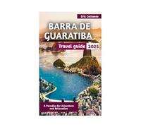 BARRA DE GUARATIBA TRAVEL GUIDE 2025: A Paradise for Adventure and Relaxation