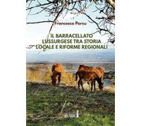Barracellato Lussurgese Tra Storia Locale E Riforme Regionali (Secoli XVII-XXI)