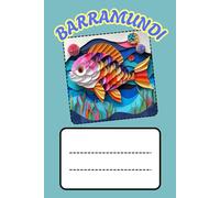 BARRAMUNDI: ANIMALS OF THE WORLD, Positive Affirmation, Motivational and Inspirational Notebook, Animal Notebook, Birthday Gifts, Motivational Gifts, Notebook Gifts, Anniversary Gifts, For All...